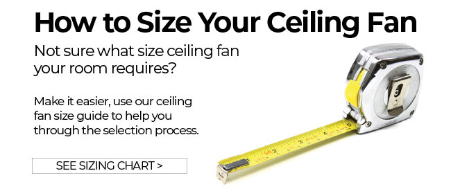 How to Size Your Ceiling Fan